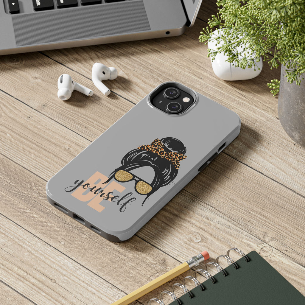 Be Yourself Phone Case