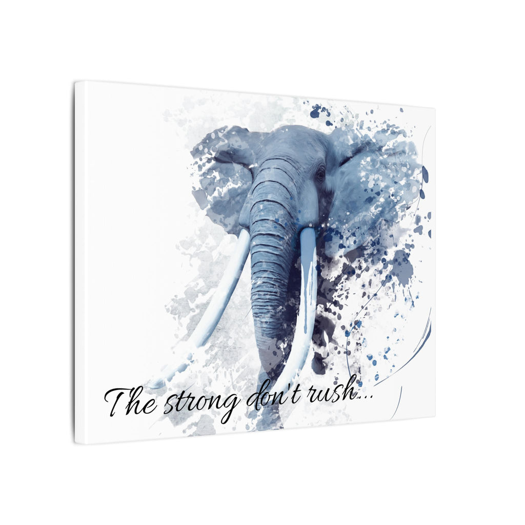 Canvas print with an elephant design and text 'The strong don't rush' on a white background