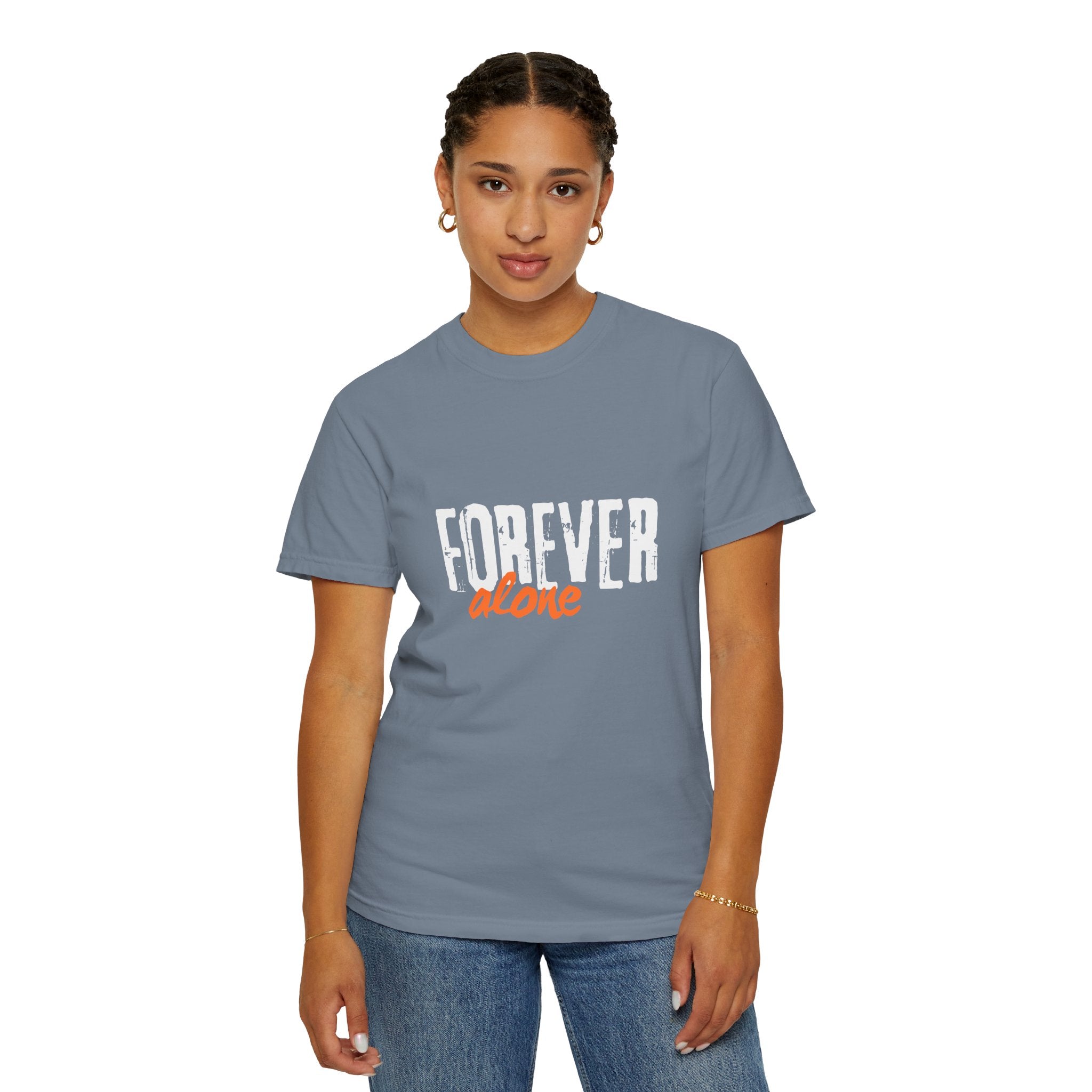 Person wearing a gray t-shirt with 'Forever alone' text on a white background