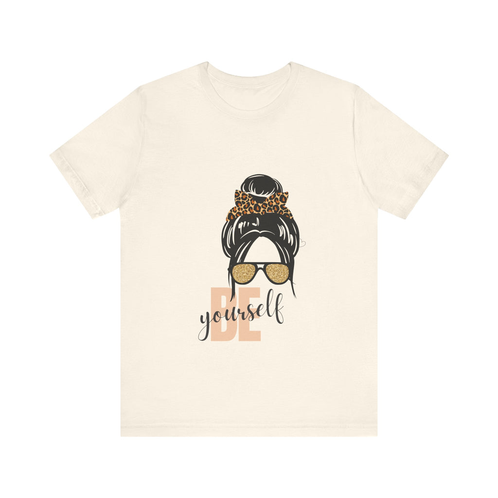 Be Yourself Women's T-Shirt