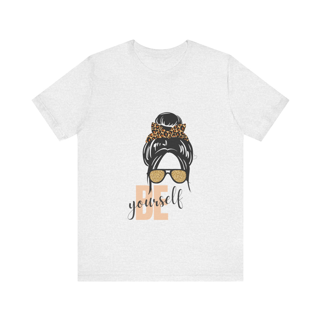 Be Yourself Women's T-Shirt