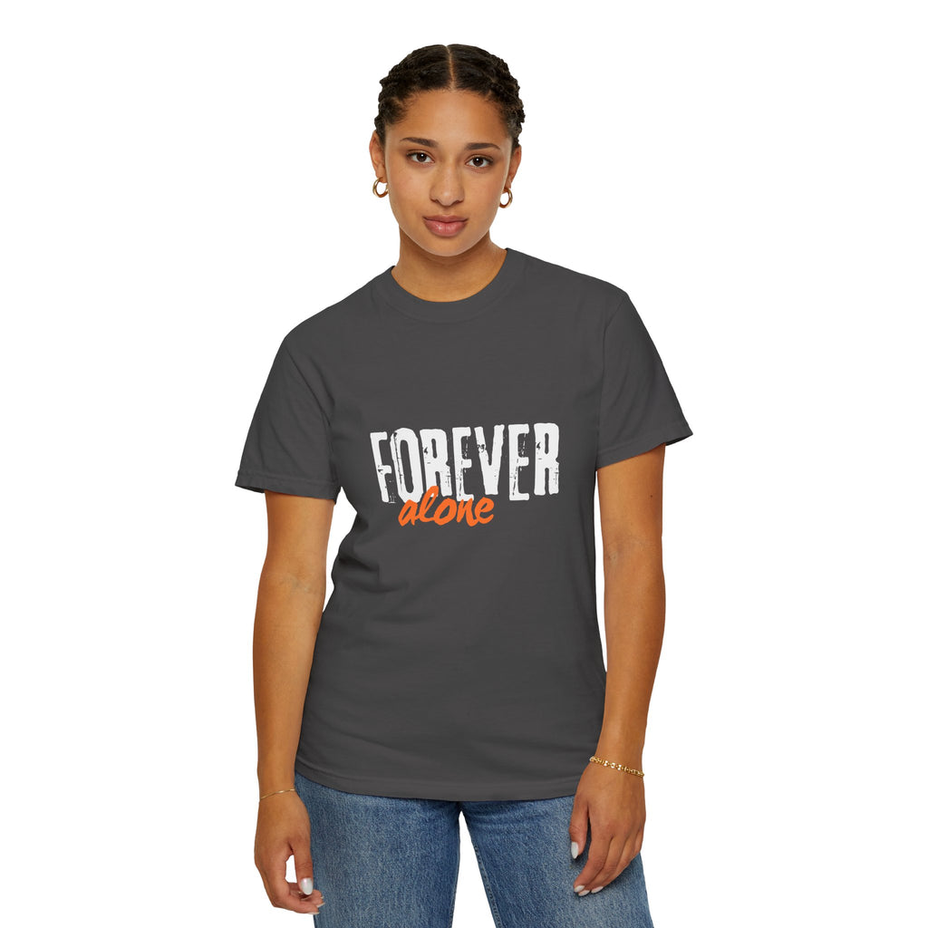 Person wearing a dark gray t-shirt with 'Forever alone' text on a white background