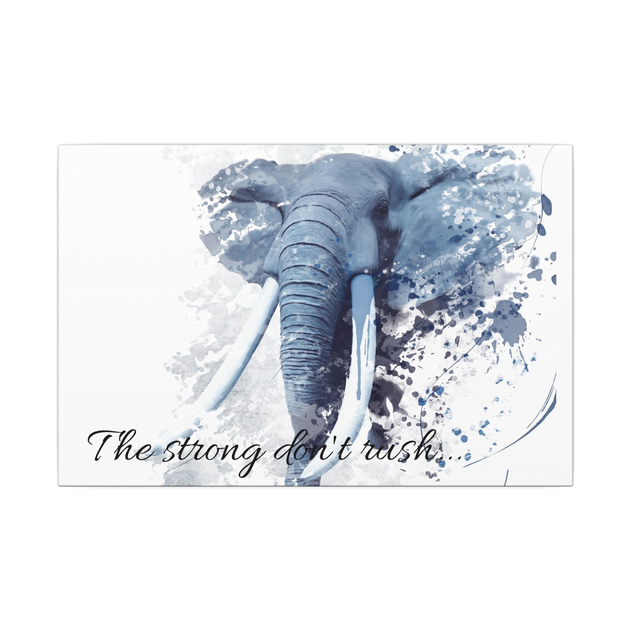 Blue elephant illustration with 'The strong don't rush' text on a white background