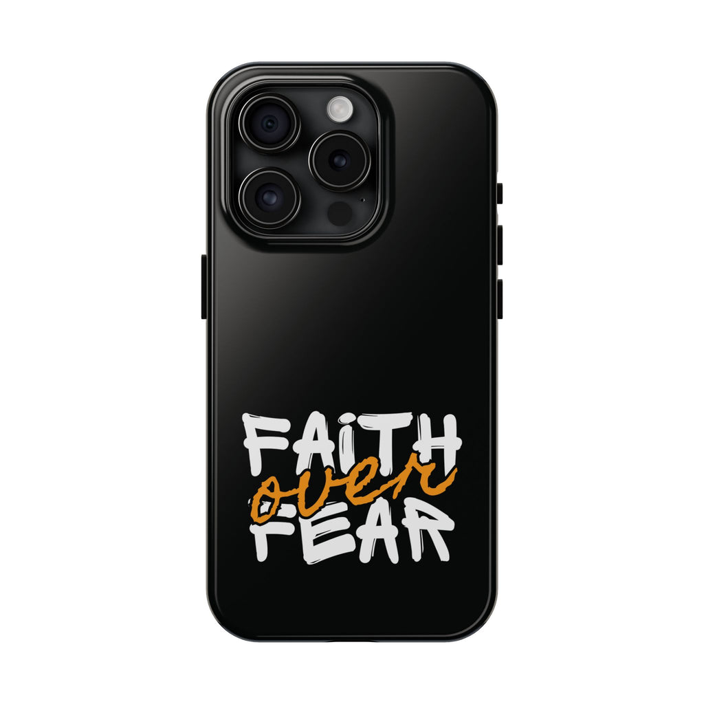 Faith Over Fear Phone Case