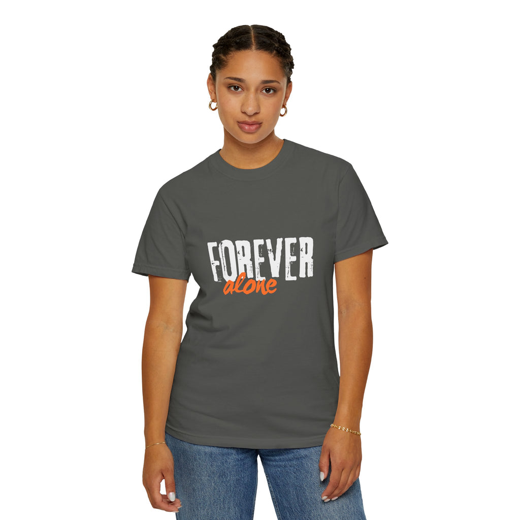 Person wearing a gray t-shirt with 'Forever alone' text on a white background