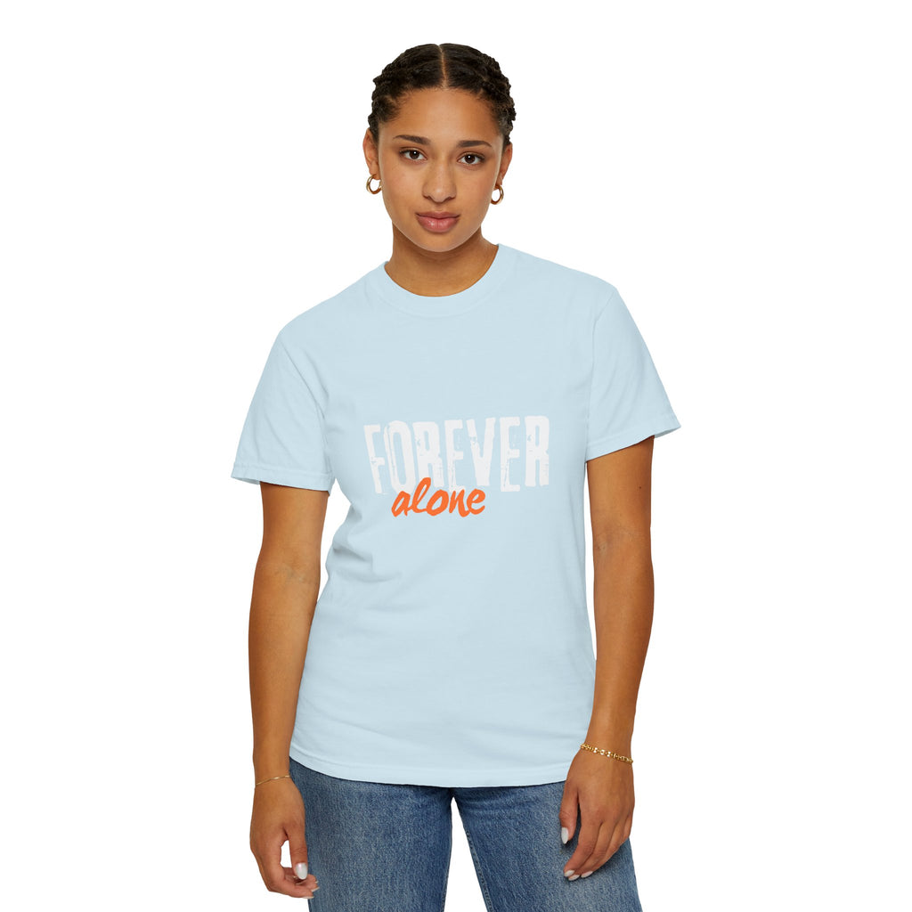 Person wearing a light blue t-shirt with 'Forever alone' text on a white background